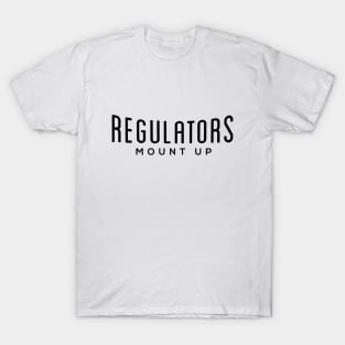 Regulators Mount Up T-Shirt